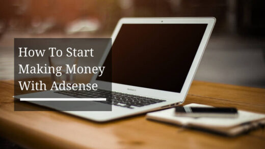 How To Start Making Money With Adsense
