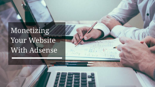Monetizing Your Website With Adsense