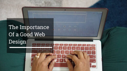 The Importance Of a Good Web Design