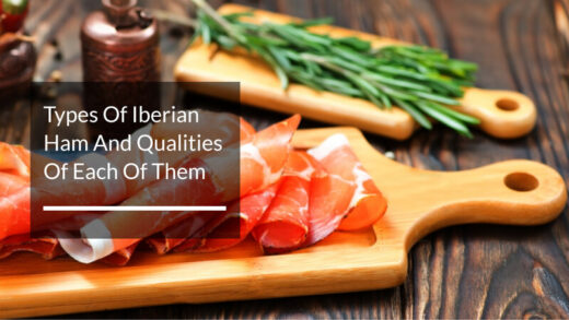 Types Of Iberian Ham And Qualities Of Each Of Them