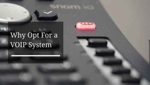 Why Opt For a VOIP System