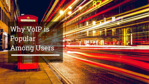 Why VoIP is Popular Among Users