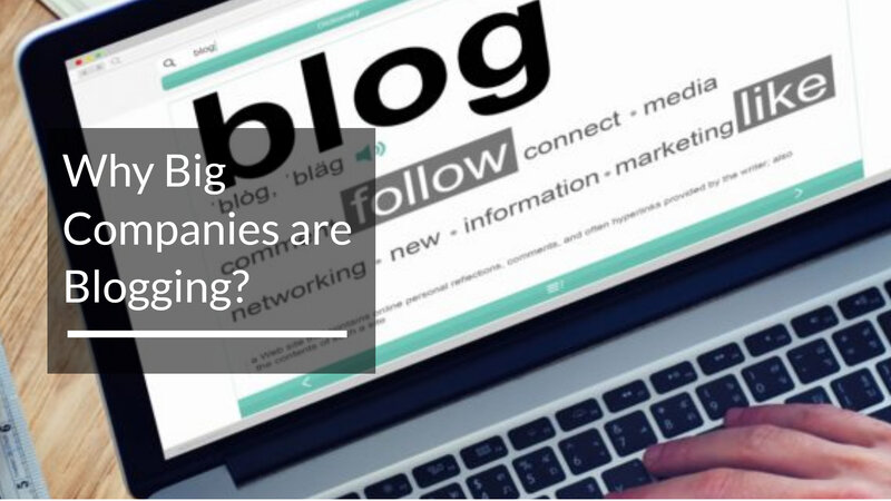 Why Big Companies are Blogging