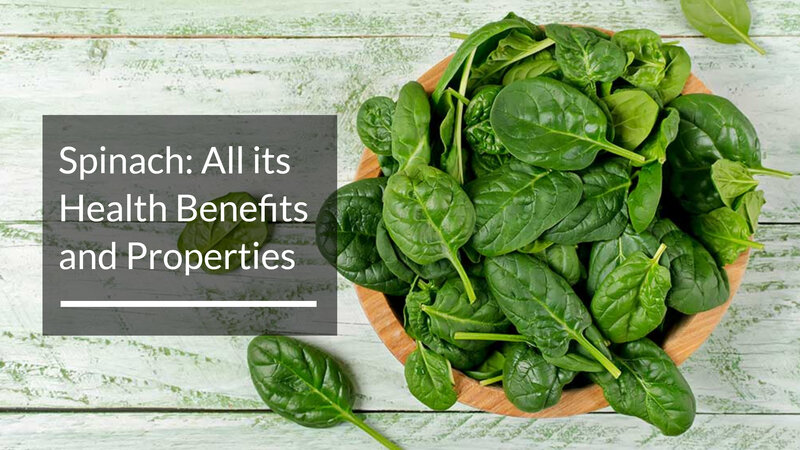 Spinach All its Health Benefits and Properties